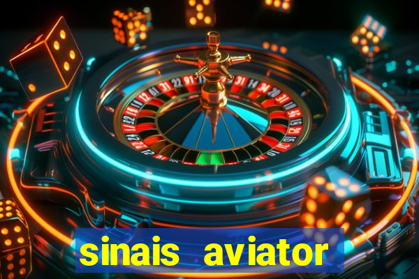 sinais aviator esporte da sorte